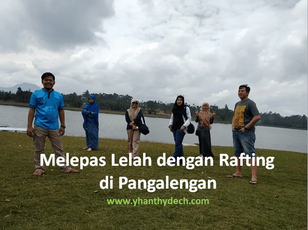 melepas lelah dengan Rafting